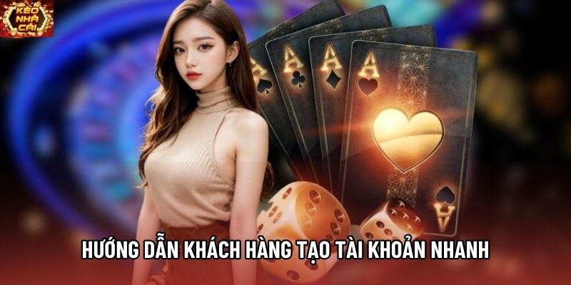 Hướng dẫn khách hàng tạo tài khoản nhanh